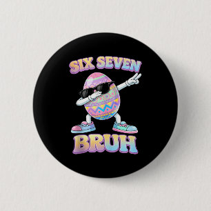 Funny easter bunny six seven bruh 6 7 meme eggs cm round badge