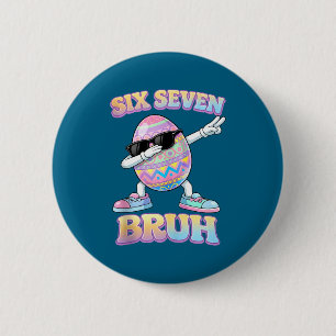 Funny easter bunny six seven bruh 6 7 meme eggs cm round badge