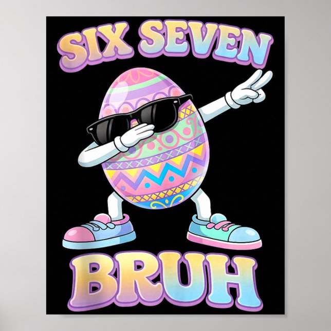 Funny easter bunny six seven bruh 6 7 meme eggs poster (Front)