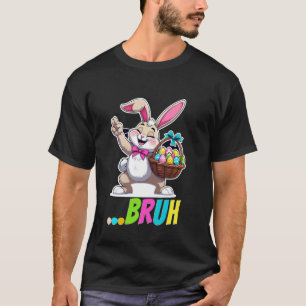 Funny Easter Dancing Bunny Bruh Style Eggs Carrots T-Shirt