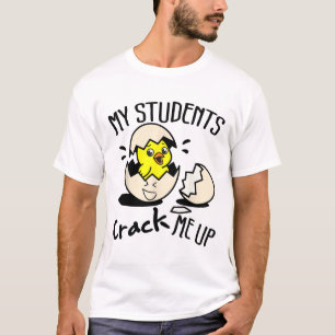 Funny Easter Day Egg Chick Teacher My Students Cra T-Shirt