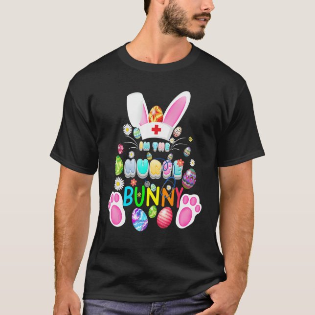 Funny Easter Day I'm Nurse Bunny Matching Family E T-Shirt (Front)