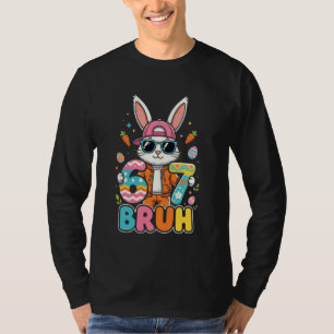 Funny Easter Eggs Bunny Six Seven 67 Bruh 6 7 Todd T-Shirt