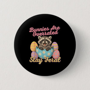 Funny easter feral raccoon bunnies are overrated 6 cm round badge