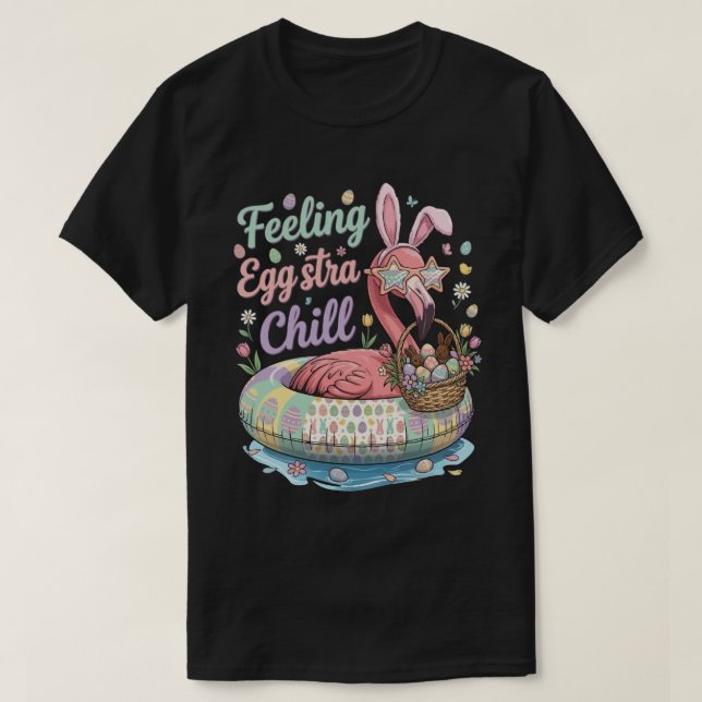 Funny Easter Flamingo Feeling Eggstra Chill Cute T-Shirt (Design Front)