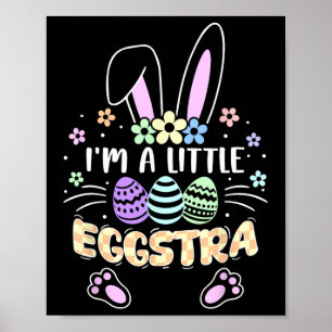 Funny Easter Girls Kids Toddler I'm A Little Eggst Poster