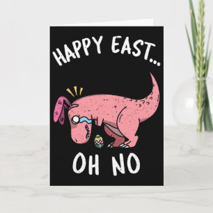 Funny Easter Happy East... Oh No Trex Pink Dinosau Card