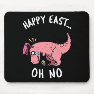 Funny Easter Happy East... Oh No Trex Pink Dinosau Mouse Pad