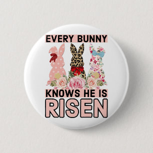 Funny Easter Jesus, Every Bunny Knows He Is Risen 6 Cm Round Badge