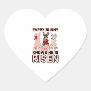 Funny Easter Jesus, Every Bunny Knows He Is Risen Heart Sticker