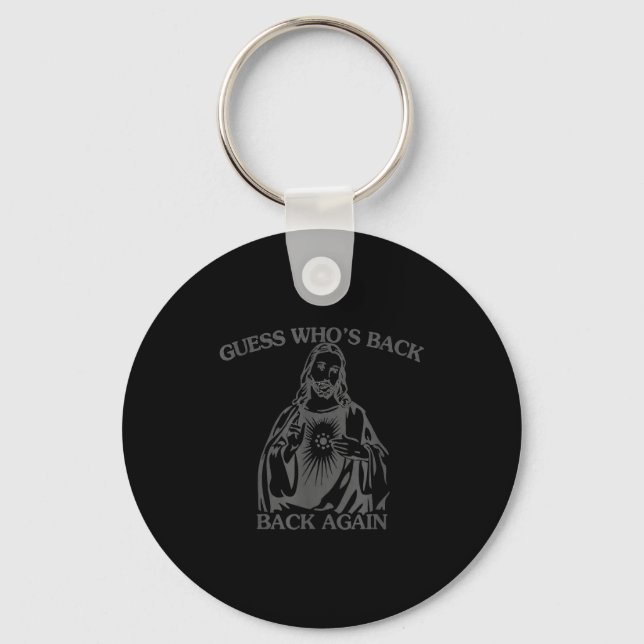 Funny easter jesus guess who's back christian  key ring (Front)