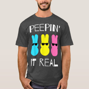 Funny Easter Peepin It Real For Toddlers Boys And T-Shirt
