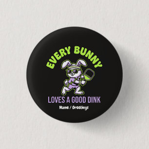 Funny Easter Pickleball Every Bunny Loves a Dink 3 Cm Round Badge