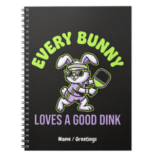 Funny Easter Pickleball Every Bunny Loves a Dink Notebook