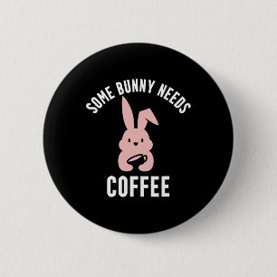 Funny Easter Pun, Cute Bunny Coffee Lover _1  6 Cm Round Badge