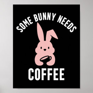 Funny Easter Pun, Cute Bunny Coffee Lover Poster