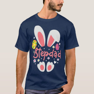 Funny Easter Stepdad Bunny Ears Easter Day Stepfat T-Shirt