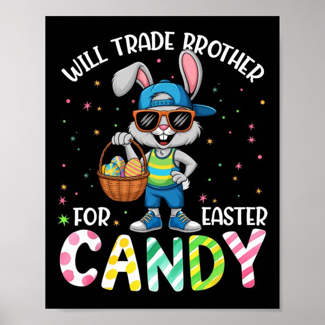 Funny Easter Will Trade Brother For Candy Kids Boy Poster (Front)
