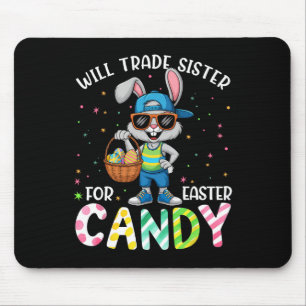 Funny Easter Will Trade Sister For Candy Kids Boys Mouse Pad