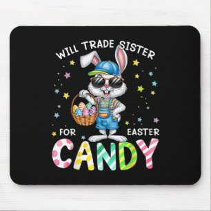 Funny Easter Will Trade Sister For Candy Kids Boys Mouse Pad