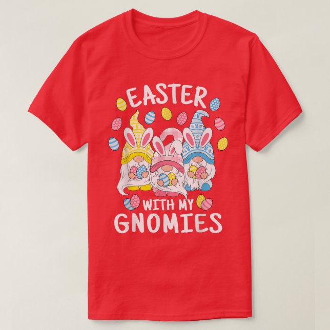Funny Easter With My Gnomies Happy Easter Gnome Bu T-Shirt (Design Front)