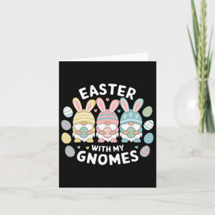 Funny Easter With My Gnomies Happy Easter Gnome Ra Card