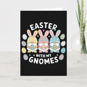 Funny Easter With My Gnomies Happy Easter Gnome Ra Card