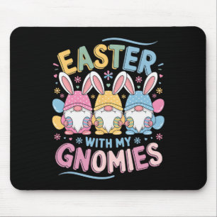 Funny Easter With My Gnomies Happy Easter Gnome Ra Mouse Pad