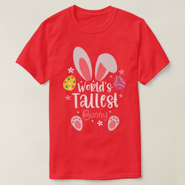 Funny Easter World's Tallest Bunny Ears Cute Easte T-Shirt (Design Front)
