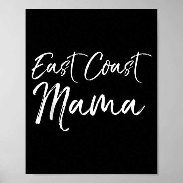 Funny Eastern Mother's Day Gift For Moms East Coas Poster (Front)