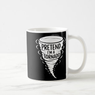 Funny Easy Halloween Costumes Pretend Im A Tornado Coffee Mug