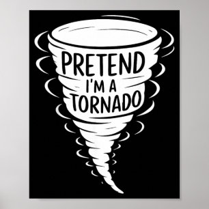 Funny Easy Halloween Costumes Pretend Im A Tornado Poster