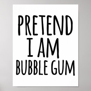 Funny Easy Lazy Halloween Pretend I Am Bubble Gum Poster