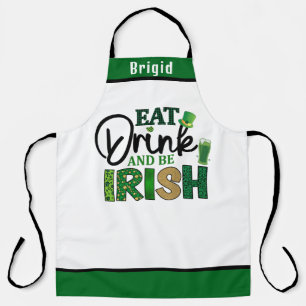 Funny Eat Drink & Be Irish : Personalised Irish 🍀 Apron