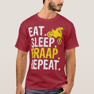 Funny Eat Sleep Braap Repeat Braap Dirt Bike T-Shirt