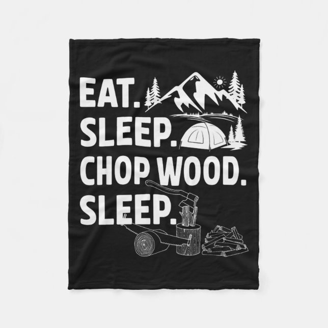 Funny Eat Sleep Chop Wood Repeat Lumberjack  Fleece Blanket (Front)