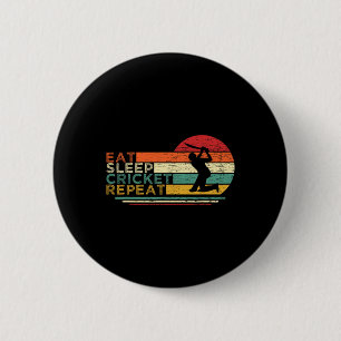 Funny Eat Sleep Cricket Repeat For The Cricket Pla 6 Cm Round Badge
