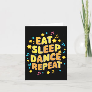 Funny Eat Sleep Dance Repeat Dancing Colourful Gif Card