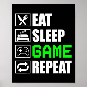 Funny Eat Sleep Game Repeat For Video Games Lovers Poster