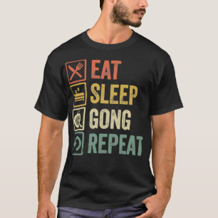 Funny eat sleep gong repeat retro vintage gift T-Shirt