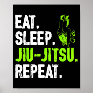 Funny Eat Sleep Jiu Jitsu Repeat Brazilian BJJ MMA Poster