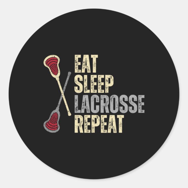 Funny Eat Sleep Lacrosse Repeat Lacrosse Players C Classic Round Sticker (Front)