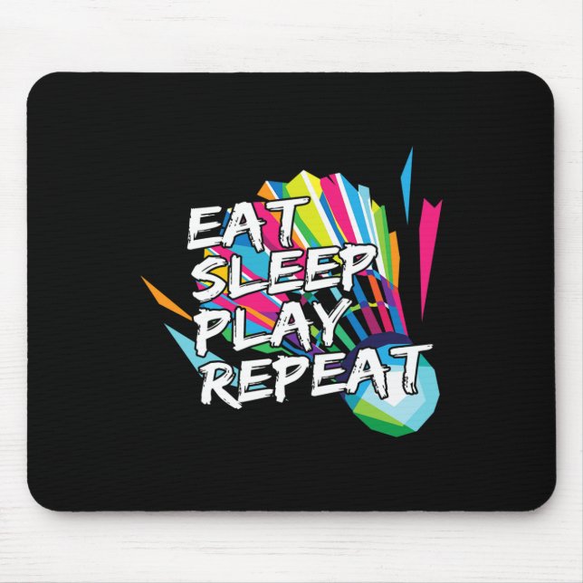 Funny Eat Sleep Play Repeat Player Gift Love Tee  Mouse Pad (Front)