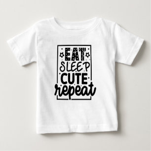 funny Eat Sleep Repeat Sarcastic Quotes Sayings Baby T-Shirt