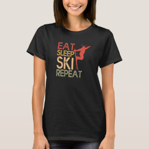 Funny Eat Sleep Ski Repeat For Cool Skiers Designs T-Shirt