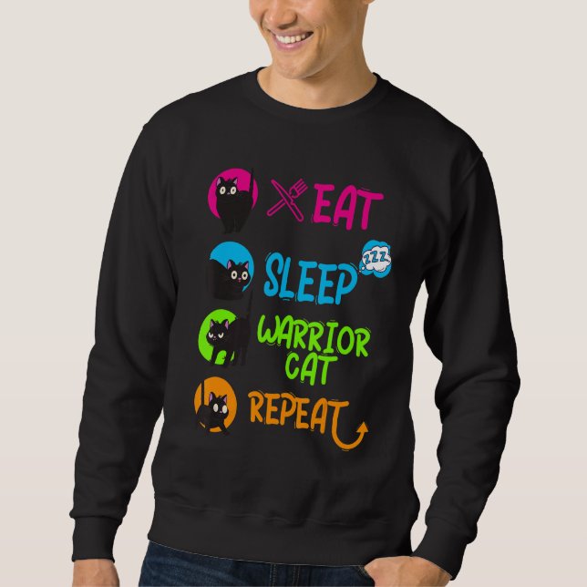 Funny Eat Sleep Warrior Cat Repeat Cool Cat Design Sweatshirt (Front)