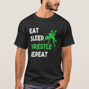 Funny Eat Sleep Wrestle Repeat For Girls And Mens T-Shirt