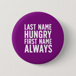 Funny Eating Last Name Hungry First Name Always 6 Cm Round Badge