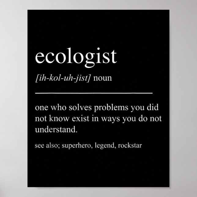 Funny Ecologist Definition Ecology Environmental P Poster (Front)