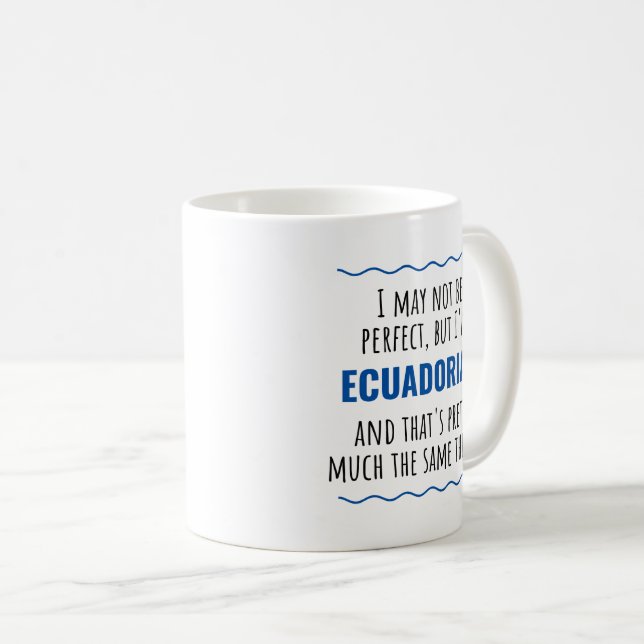 Funny Ecuadorian Ecuador Gift Idea Coffee Mug (Front Right)